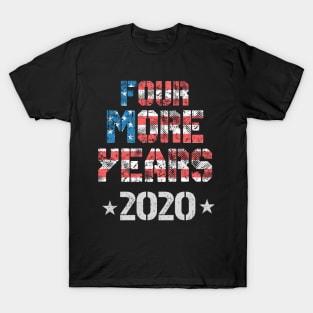 FOUR MORE YEARS 2020 T-Shirt